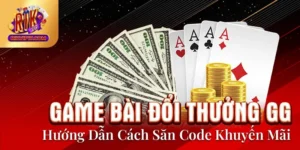 Game Bài Đổi Thưởng Gg - Hướng Dẫn Cách Săn Code Khuyến Mãi